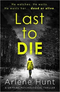 Last To Die by Arlene Hunt - Kindle Cover